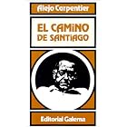El Camino De Santiago by Alejo Carpentier