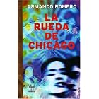 La rueda de Chicago (Villegas Novela) by Armando Romero
