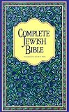 Complete Jewish Bible : An English Version of the Tanakh (Old Testament) and B\'Rit Hadashah (New Testament)