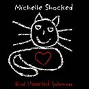 Kind Hearted Woman by Michelle Shocked