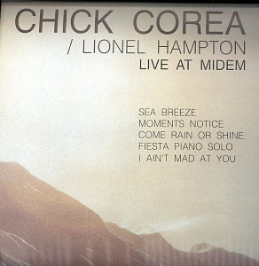 Chick Corea - Chick & Lionel Live at Midem - Zortam Music