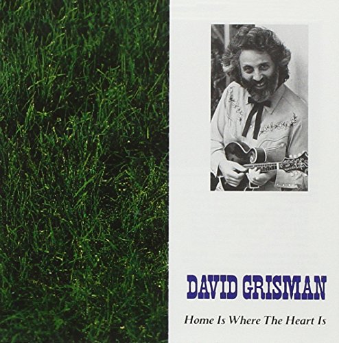 David Grisman - Home Is Where The Heart Is (Disc 1) - Zortam Music