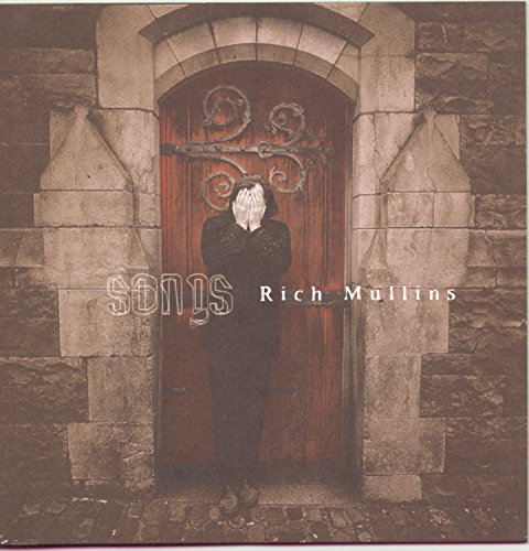 Rich Mullins - Songs 4 Life Feel the Power! - Zortam Music