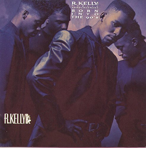 Born into the '90s by R. Kelly & Public Announcement album cover