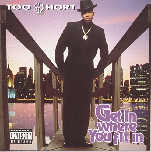 Too Short - Get in Where You Fit in - Zortam Music