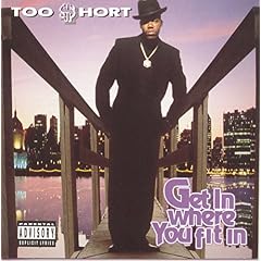 Too $hort&nbsp;-&nbsp;Get In Where You Fit In
