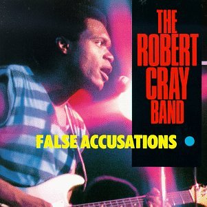 Robert Cray - False Accusations - Zortam Music
