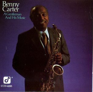 Benny Carter - A Gentleman And His Music - Zortam Music