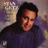 Spring Is Here Live by Stan Getz
