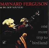 One More Trip to Birdland by Maynard Ferguson

