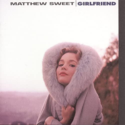 MATTHEW SWEET - Girlfriend [Deluxe Edition] Disc 1 - Zortam Music