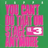 You Can't Do That On Stage Anymore - Vol. 3