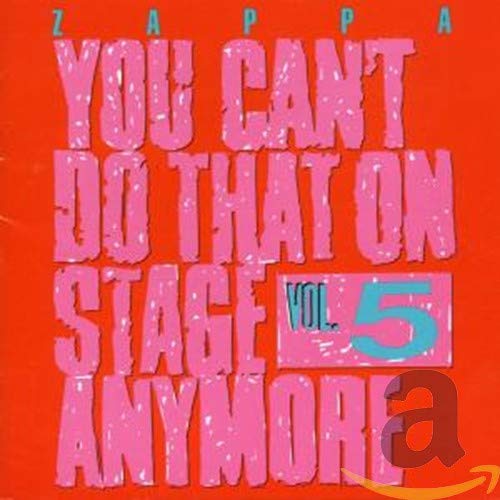 You Can't Do That On Stage Anymore - Vol. 5 by Frank Zappa album cover