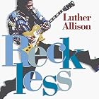 Reckless by Luther Allison