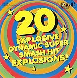 Various Artists - 20 Explosive Dynamic Super Smash Hit Explosions! Cover