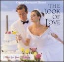 Look of Love Music for Your Wedding by by Brian Adams, Frank Claessens, Jeremiah Clarke