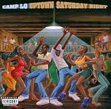 Uptown Saturday Night Explicit Lyrics by Camp Lo
