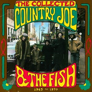 The Collected Country Joe & the Fish