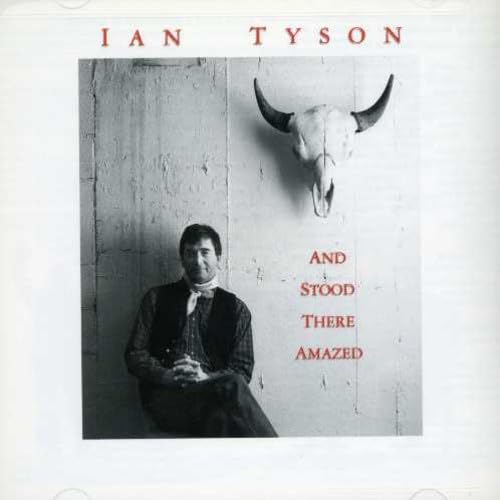 And Stood There Amazed by Ian Tyson album cover