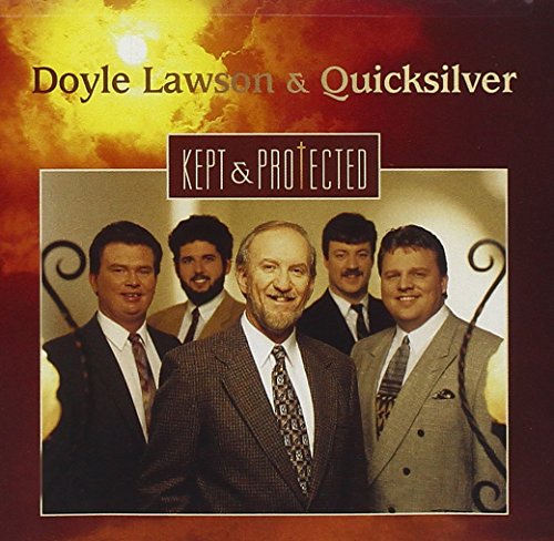 Doyle Lawson & Quicksilver - Kept & Protected - Zortam Music