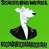 Boogada Boogada Boogada by Screeching Weasel