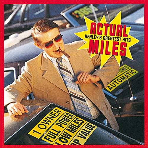 Don Henley - Actual Miles - Henley