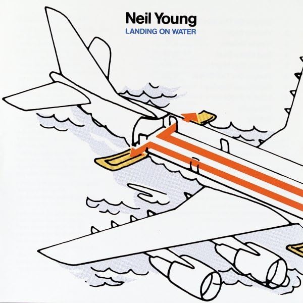 Neil Young - Landing On Water - Zortam Music