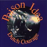 Poison IdeaDutch Courage