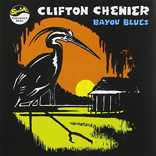 Clifton Chenier - Bayou Blues - Zortam Music