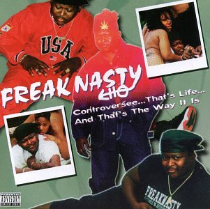 Freak Nasty - Controversee...That