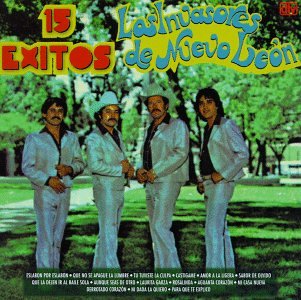 15 Exitos De Los Invasores De Nuevo Leon