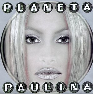 Paulina Rubio - Planeta Paulina - Zortam Music