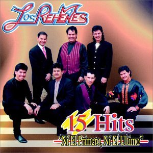 15 Hits: Ni El Primero, Ni El Ultimo