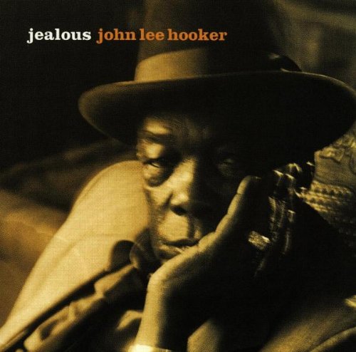 Hooker, John Lee - Jealous - Zortam Music