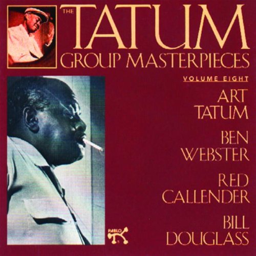 Art Tatum - The Tatum Group Masterpieces, Vol. 8 [Bonus Tracks] - Zortam Music