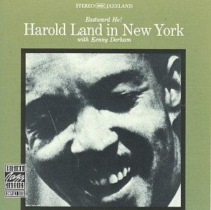 Eastward Ho! Harold Land in New York
