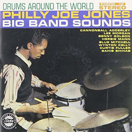 Drums Around the World: Philly Joe Jones Big Band Sounds