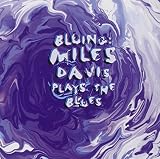Bluing Miles Davis Plays the Blues by Miles Davis
