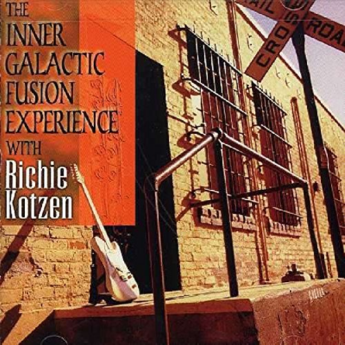 Richie Kotzen - The Inner Galactic Fusion Experience - Zortam Music