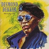 Moving On by Desmond Dekker