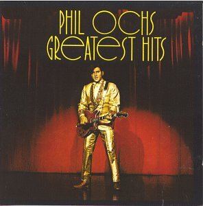 Phil Ochs - Greatest Hits