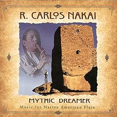 Mythic Dreamer: Music For Native American Flute
