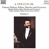 Johann Strauss Jr. Famous Waltzes Polkas Marches and Overtures 3 by by Johann II Strauss, Alfred Walter, Martin Sieghart