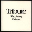 Tribute by Ray Anthony