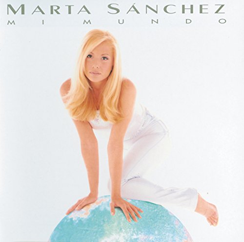Marta Sanchez - Mi Mundo - Zortam Music