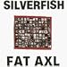 Fat Axl.