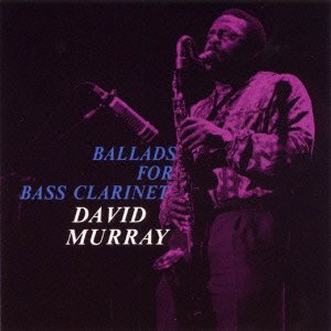 Ballads for Bass Clarinet