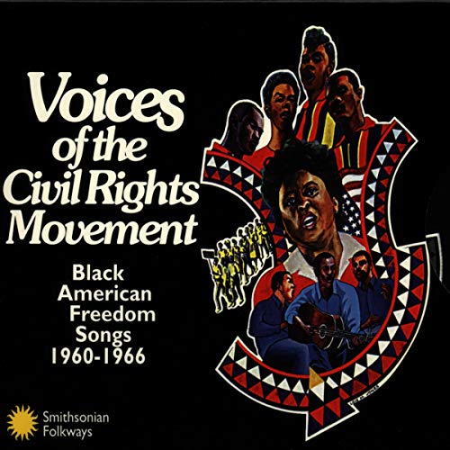 Voices Of The Civil Rights Movement: Black American Freedom Songs 1960-1966