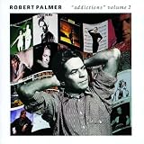 Addictions, Volume 2 by Robert Palmer