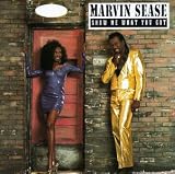 Show Me What You Got by Marvin Sease
